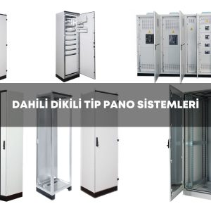 Dahili Dikili Tip Pano Sistemleri