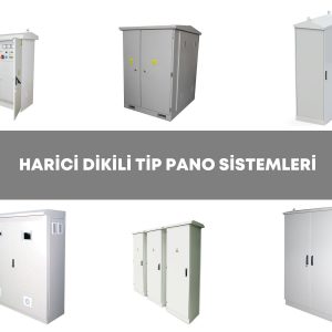 Harici Dikili Tip Pano Sistemleri